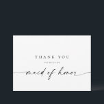 Maid of Honour Thank You Card | Modern Minimalist<br><div class="desc">This minimalist design is perfect for the modern bride! Featuring a handwritten signature script paired with a simple sans-serif font. Personalise with your own message on the back,  or order them blank and handwrite your message. Check out the store for matching Bridesmaid cards!</div>
