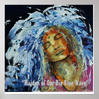 "Maiden Of Our Big Blue Wave"