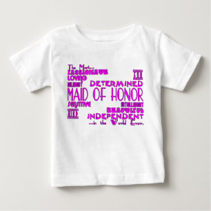 Maids of Honour Wedding Party Favours : Qualities Baby T-Shirt