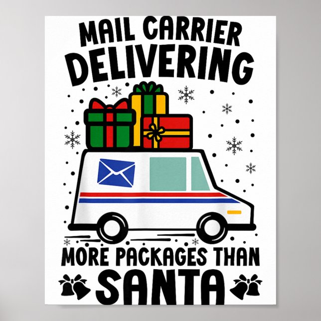 Mail Carrier Delivering More Packages Than Santa C Poster (Front)