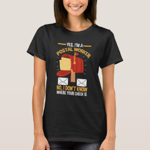 Mail Carrier Mailman Postman Quote Postal Worker T-Shirt