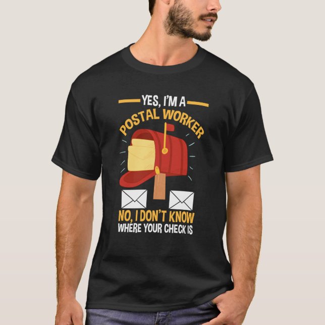 Mail Carrier Mailman Postman  Quote Postal Worker T-Shirt (Front)