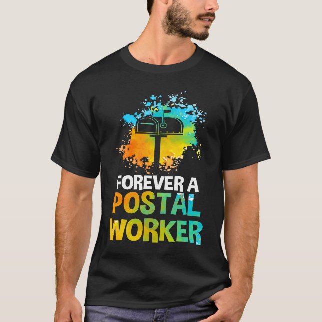 Mail Carrier Postman Mailman Forever A Postal Work T-Shirt (Front)