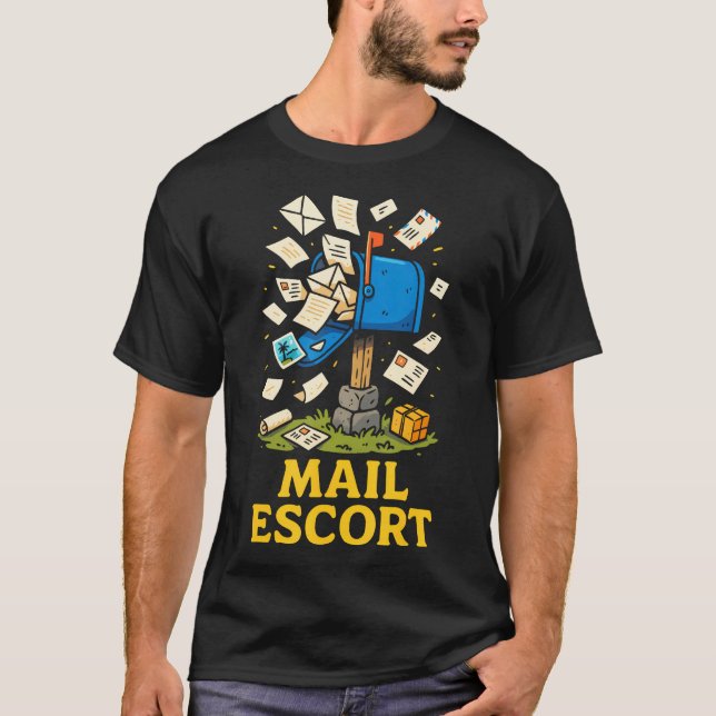 Mail Escort - Funny Postal Worker T-Shirt (Front)