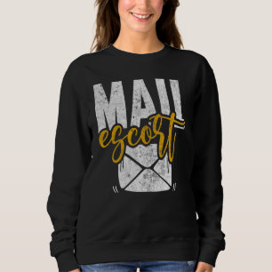 Mail Escort Postal Worker US Post Mailman Mail Car Sweatshirt