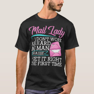 Mail Lady Work Hard Funny Postal Worker Mail T-Shirt