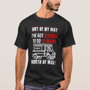 Mailing Car Driver Messenger Or Mailman T-Shirt