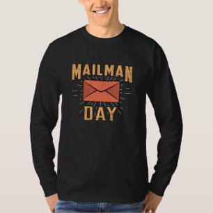 Mailman Day Post Postman Mail Job Delivery Gift T-Shirt