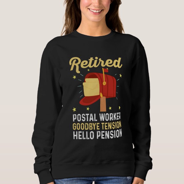 Mailman Retirement Retired Postal Worker Goodbye T Sweatshirt (Front)
