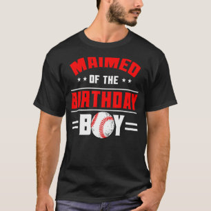 Maimeo Of The Birthday Boy Baseball Theme Family B T-Shirt