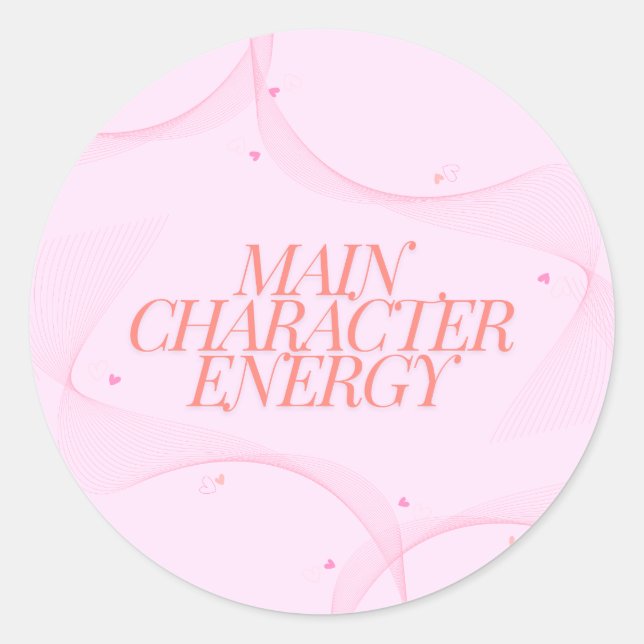 Main Character Energy Classic Round Sticker (Front)