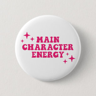 Main Character Energy Pink 6 Cm Round Badge