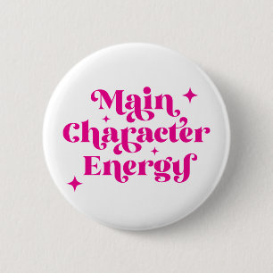 Main Character Energy Pink 6 Cm Round Badge