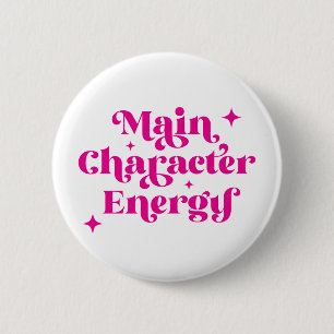 Main Character Energy Pink 6 Cm Round Badge