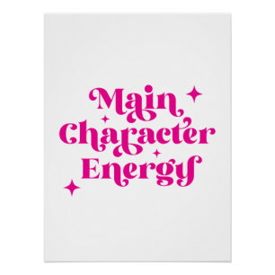 Main Character Energy Pink Poster