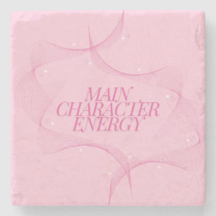 Main Character Energy Pink Quote Stone Coaster