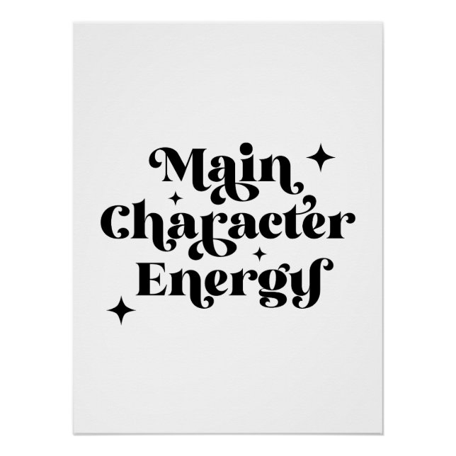 Main Character Energy  Poster (Front)