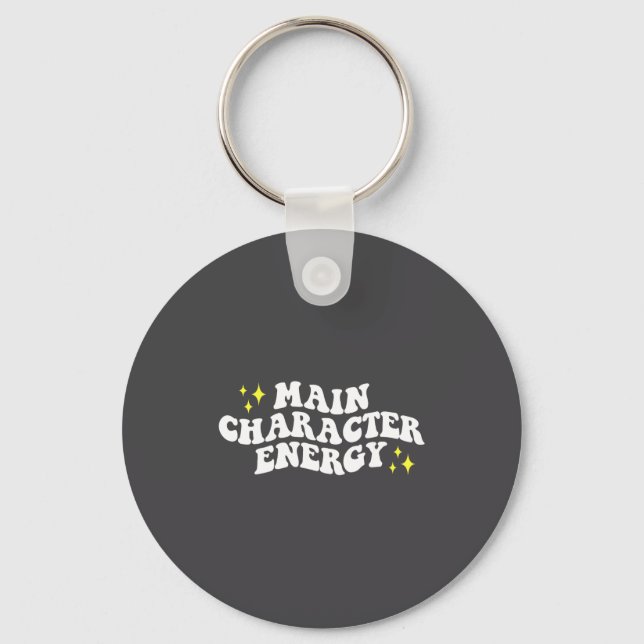 Main-character Energy Quote  Key Ring (Front)