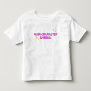 Main Character Energy Toddler T-Shirt