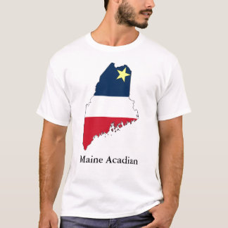 Maine Acadian  with text T-Shirt