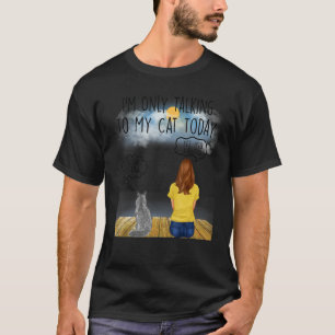 Maine Coon Cat I'm Oly Talking To My Cat Today Cat T-Shirt