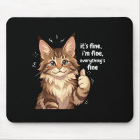 Maine Coon Cat Meme It's Fine I'm Fine Everything'