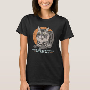 Maine Coon Cat Owner It's A Maine Coon T-Shirt