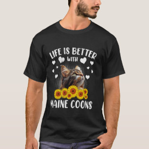Maine Coon LIFE'S BETTER WITH MAINE COONS Cat Owne T-Shirt