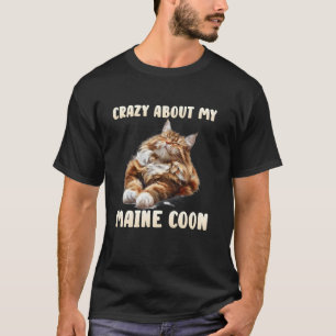 Maine Coon Lovers CRAZY ABOUT MY MAINE COON Cat T-Shirt
