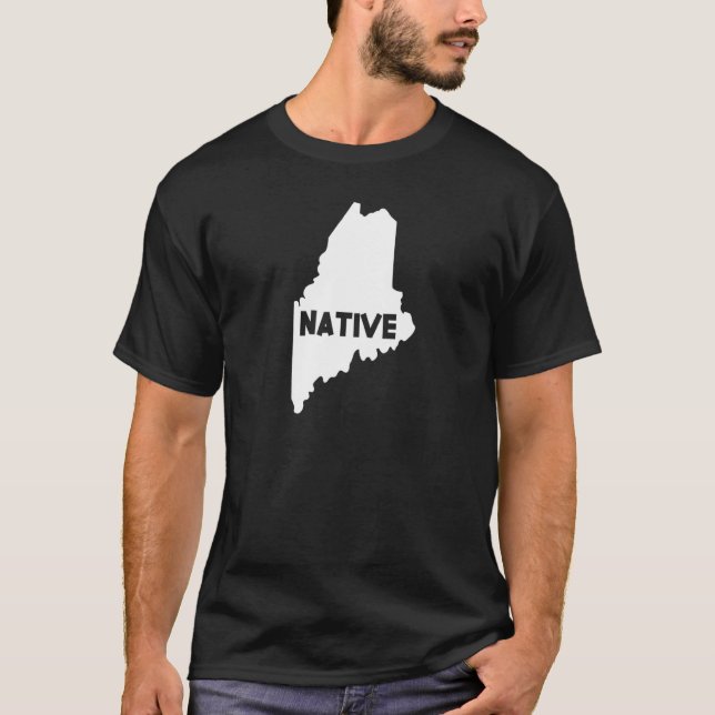 Maine Native Home State Us Map  Down Easters T-Shirt (Front)