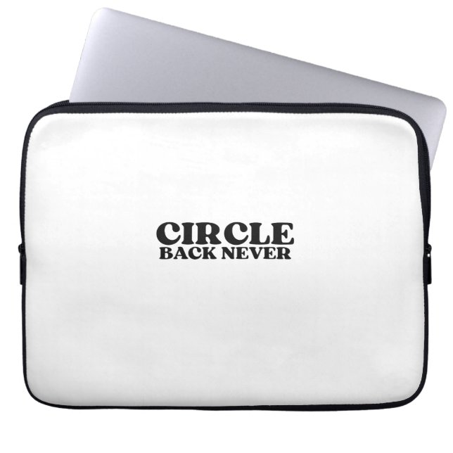 Mainframe Insulation | Circle Back Never Laptop Sleeve (Front)