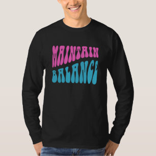 Maintain Balance Retro Style Mental Health Balance T-Shirt