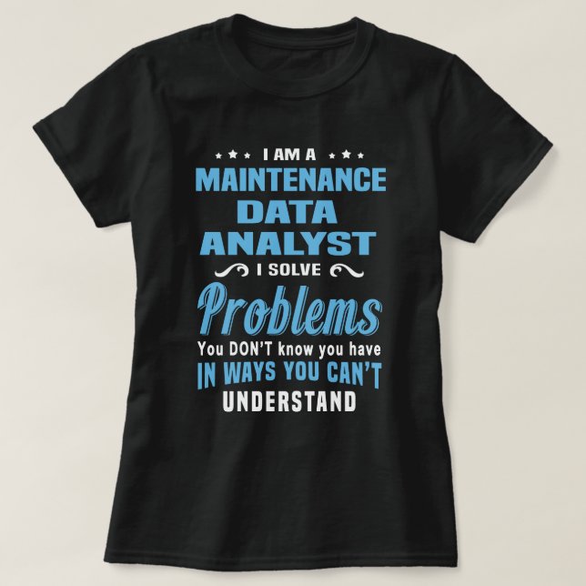 Maintenance Data Analyst T-Shirt (Design Front)