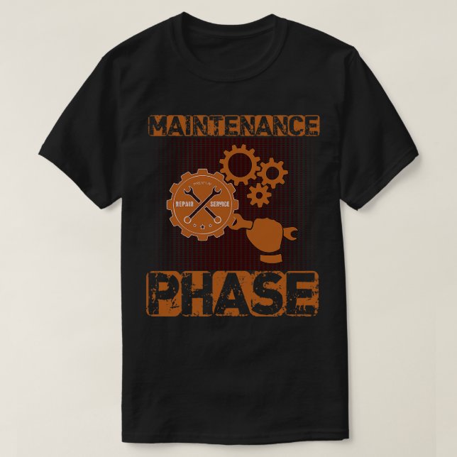 Maintenance Phase 3 T-Shirt (Design Front)