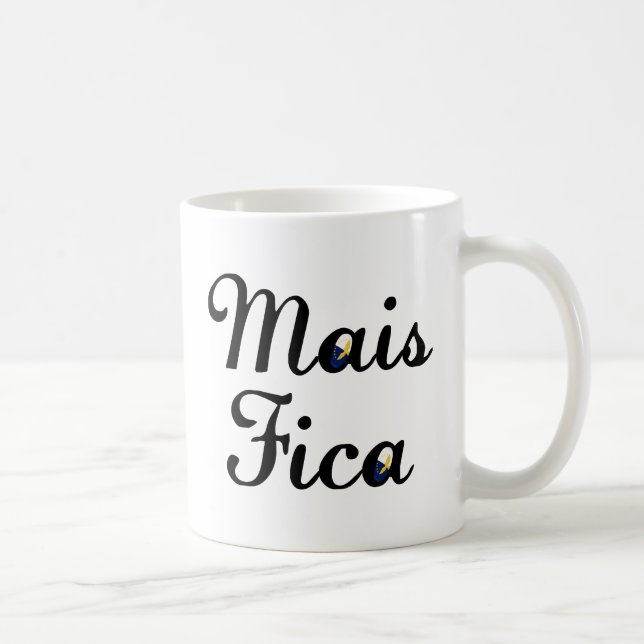 Mais Fica Coffee Mug (Right)