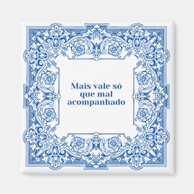 Mais vale só que mal acompanhado magnet (Front)