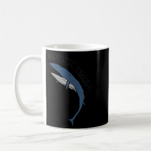 Majestic Enough Funny Whale Graphic Badly Drawn Coffee Mug