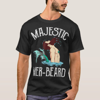 Majestic Mer-Beard Funny Merman Manly Merman T-Shirt
