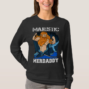 Majestic Merdaddy Mermaid Daddy Merman Merfolk Mer T-Shirt