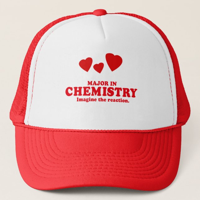 MAJOR IN CHEMISTRY - IMAGINE THE REACTION TRUCKER HAT (Front)
