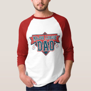 Major League Dad T-shirt