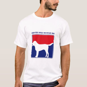 Major League Greater Swiss Mountain Dog t-shirt