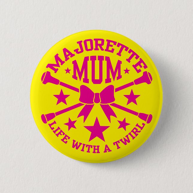 Majorette Mum 6 Cm Round Badge (Front)