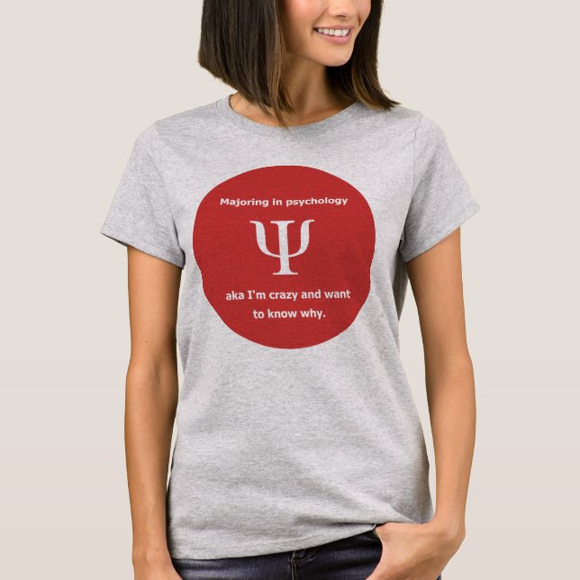 Majoring in psychology crazy freud humour joke T-Shirt (Front)