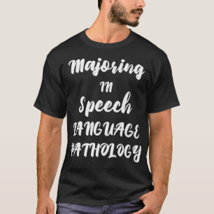 Majoring In Speech Language Pathology Awesome SLP T-Shirt