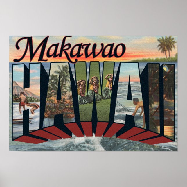 Makawao, Hawaii - Large Letter Scenes Poster (Front)