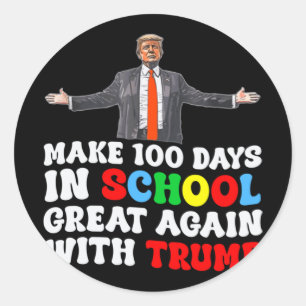 Make 100 Days In School Great Again With Trump 202 Classic Round Sticker