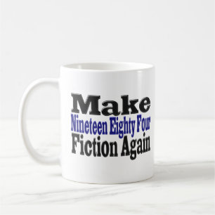 Make 1984 Fiction Again half text Coffee Mug