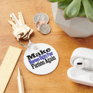 Make 1984 Fiction Again Key Ring