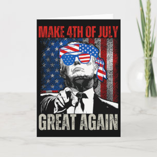 Make 4th Of July Great Again Funny Trump American Card